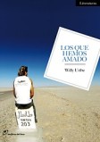 Los que hemos amado. Willy Uribe. Los Libros del Lince, 2011.